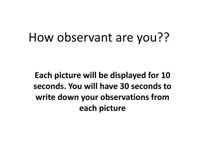 how observant are you