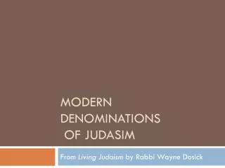 Modern Denominations of Judasim