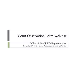 Court Observation Form Webinar