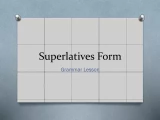 Superlatives Form