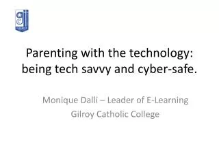 Parenting with the technology: being tech savvy and cyber-safe.