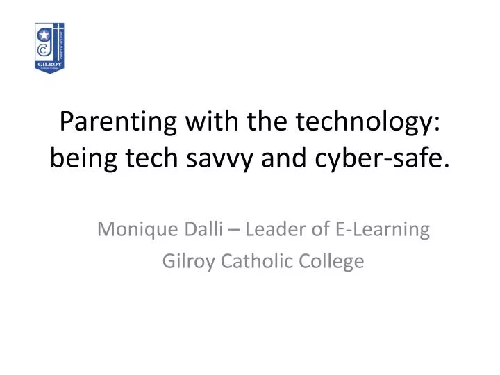 parenting with the technology being tech savvy and cyber safe