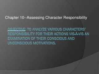 Chapter 10 -- Assessing Character Responsibility