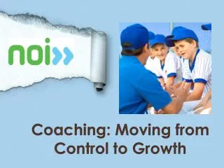 PPT   Coaching: Moving From Control To Growth PowerPoint Presentation