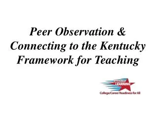 Peer Observation &amp; Connecting to the Kentucky Framework for Teaching