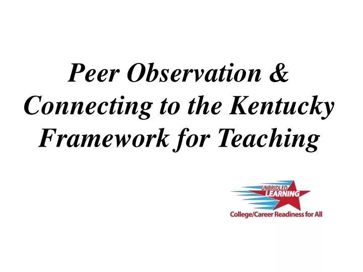 peer observation connecting to the kentucky framework for teaching