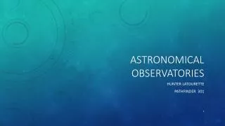 Astronomical observatories