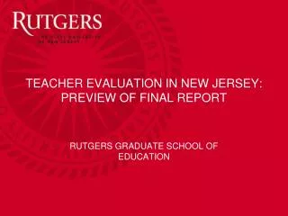 TEACHER EVALUATION IN NEW JERSEY: PREVIEW OF FINAL REPORT