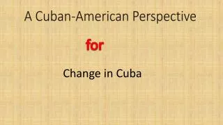 A Cuban-American Perspective