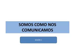somos como nos comunicamos