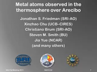 Metal atoms observed in the thermosphere over Arecibo