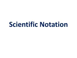 Scientific Notation