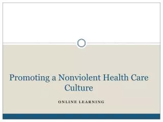 Promoting a Nonviolent Health Care Culture