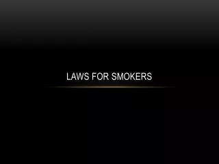 Laws for smokers