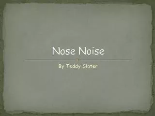Nose Noise
