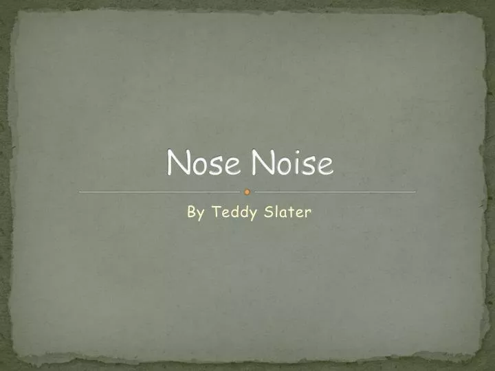 nose noise