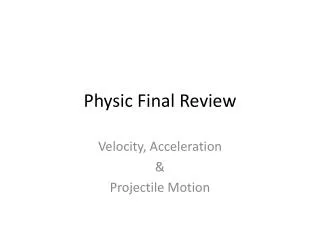 Physic Final Review