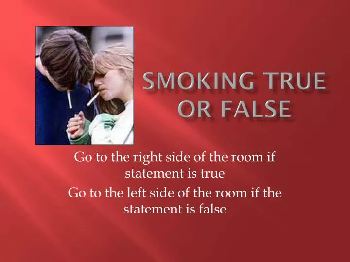 smoking true or false