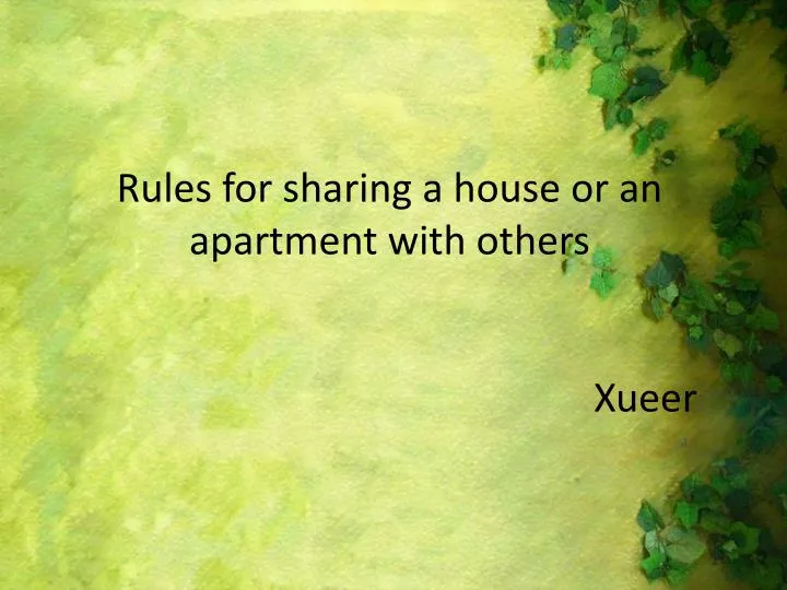 rules for sharing a house or an apartment with others xueer