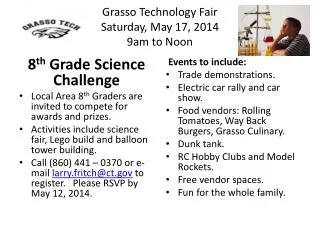 Grasso Technology Fair Saturday, May 17, 2014 9am to Noon