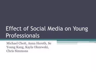 Effect of Social Media on Young Professionals
