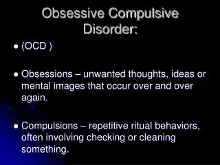 Obsessive Compulsive Disorder: