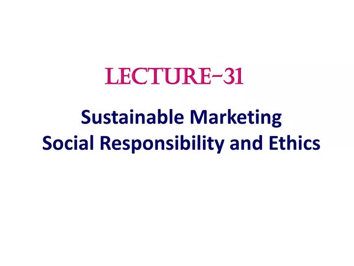 sustainable marketing social responsibility and ethics