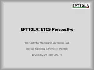 EPTTOLA: ETCS Perspective