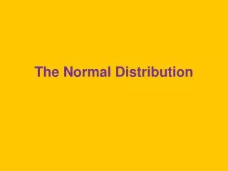 The Normal Distribution