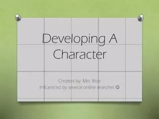 Developing A Character