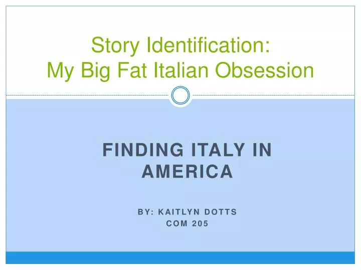 story identification my big fat italian obsession