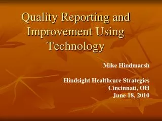 Quality Reporting and Improvement Using Technology