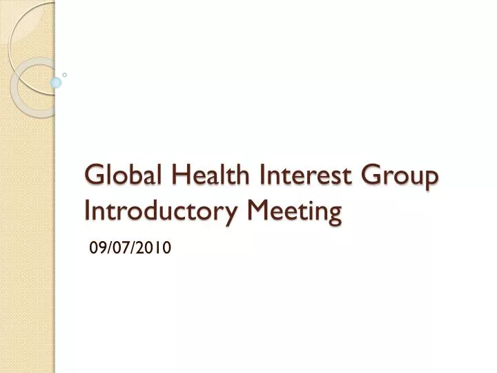 global health interest group introductory meeting