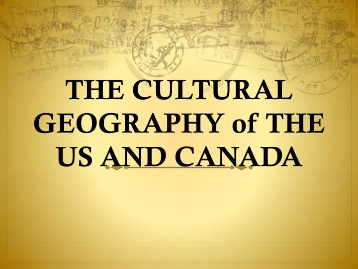 the cultural geography of the us and canada