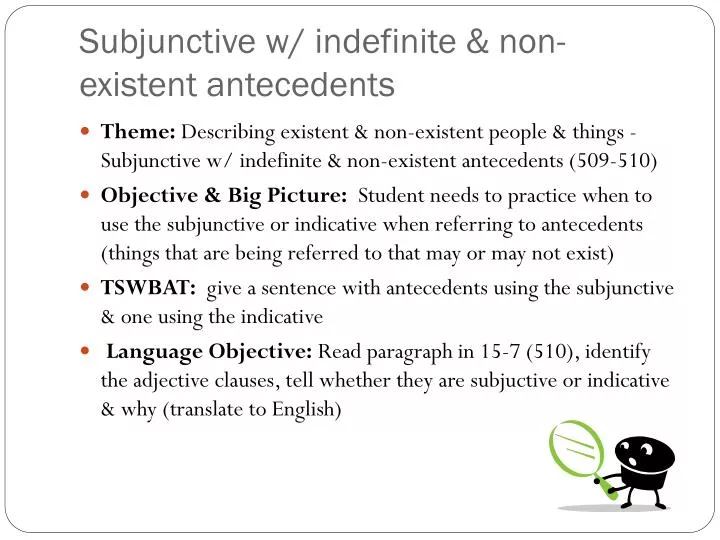 subjunctive w indefinite non existent antecedents