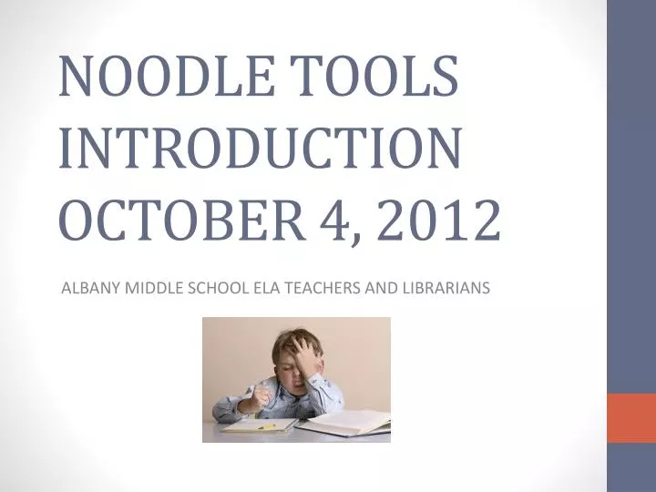 noodle tools introduction october 4 2012