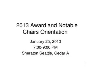 2013 Award and Notable Chairs Orientation