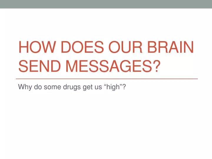 how does our brain send messages