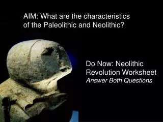 Do Now: Neolithic Revolution Worksheet Answer Both Questions
