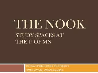 The Nook Study spaces at the U of MN