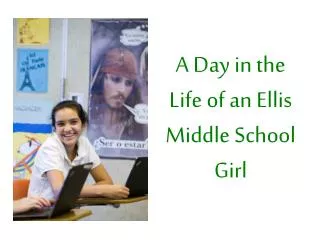 A Day in the Life of an Ellis Middle School Girl