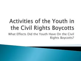 Activities of the Youth in the Civil Rights Boycotts