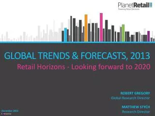 GLOBAL TRENDS &amp; FORECASTS, 2013