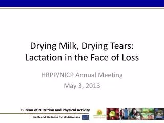 Drying Milk, Drying Tears: Lactation in the Face of Loss