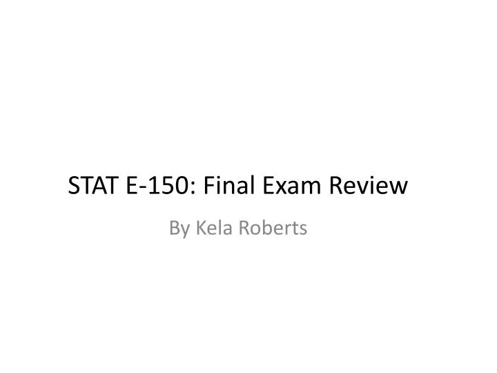 stat e 150 final exam review