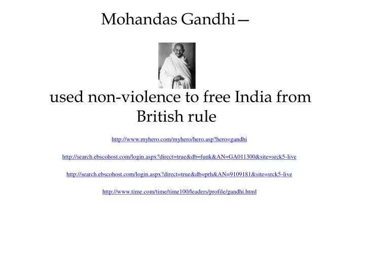 mohandas gandhi used non violence to free india from british rule