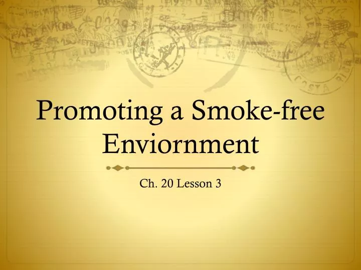 promoting a smoke free enviornment