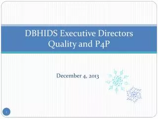 DBHIDS Executive Directors Quality and P4P