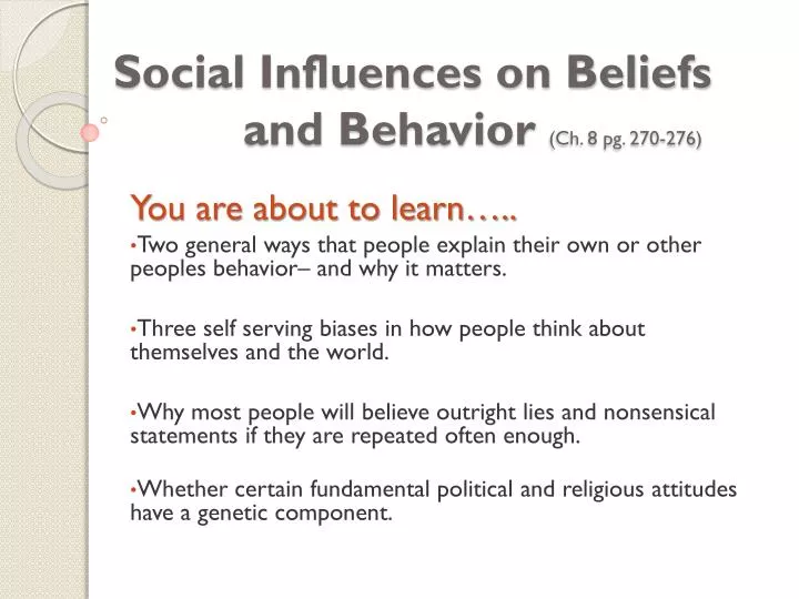 social influences on beliefs and behavior ch 8 pg 270 276