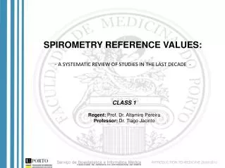 CLASS 1 Regent: Prof. Dr. Altamiro Pereira Professor: Dr. Tiago Jacinto